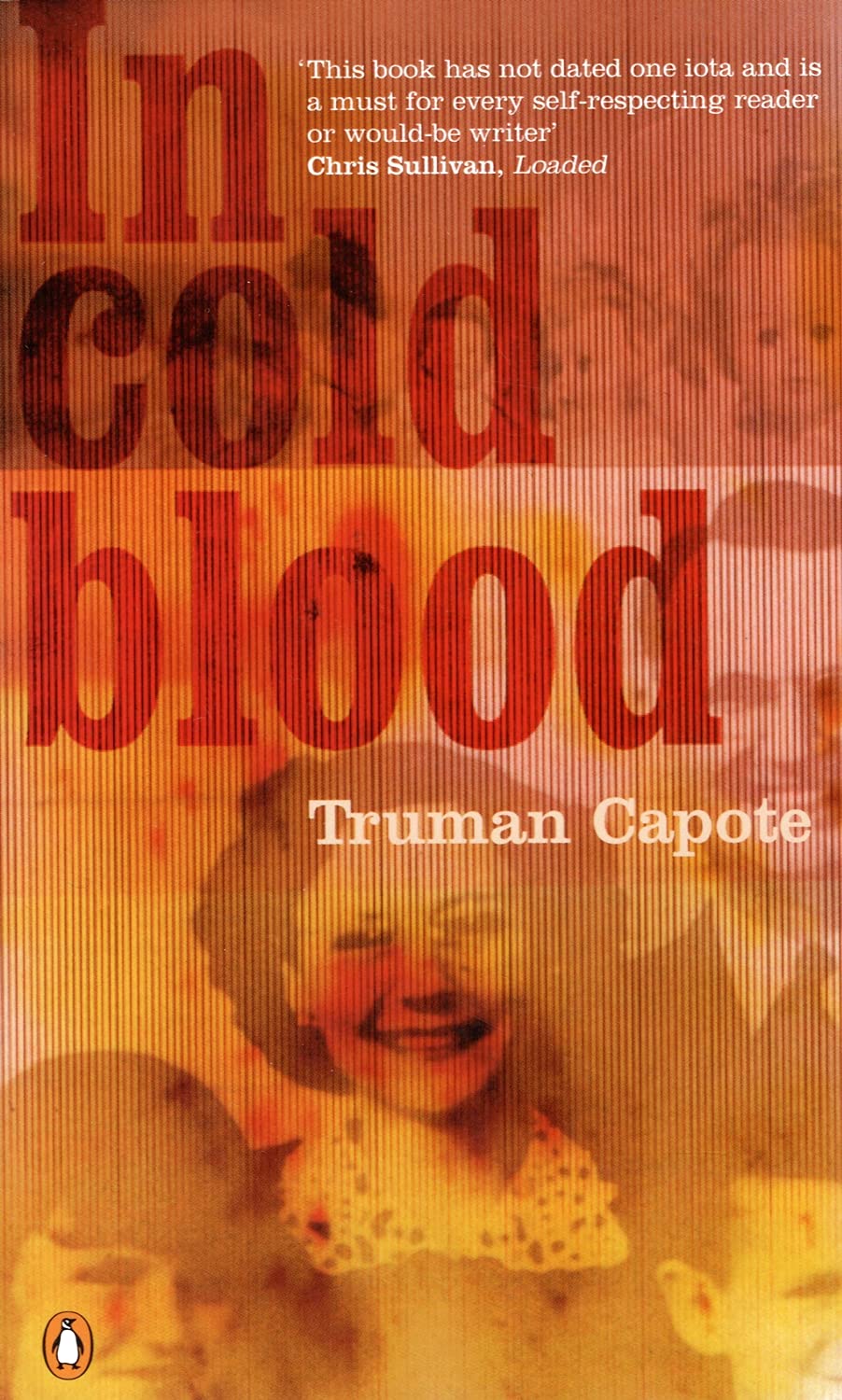 In Cold Blood: A True Account of a Multiple Murder and its Consequences 9780140274189