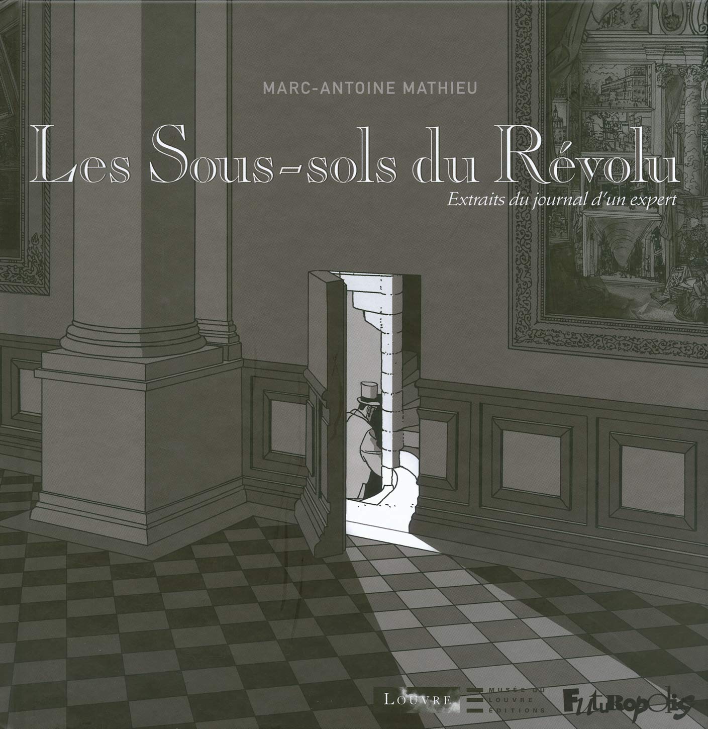 Les Sous-sols du Révolu: Extraits du journal d'un expert 9782754800501