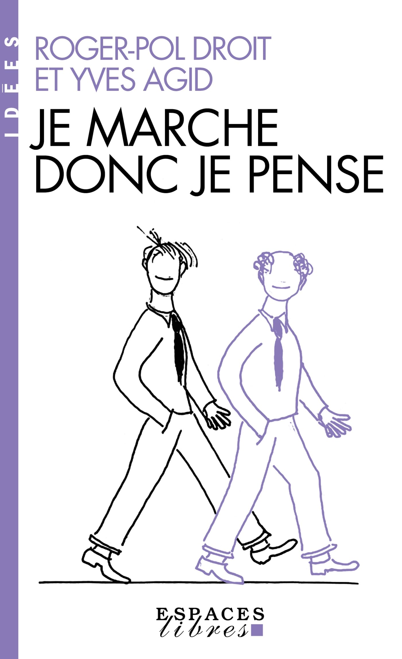 Je marche donc je pense (Espaces Libres - Idées) 9782226499981