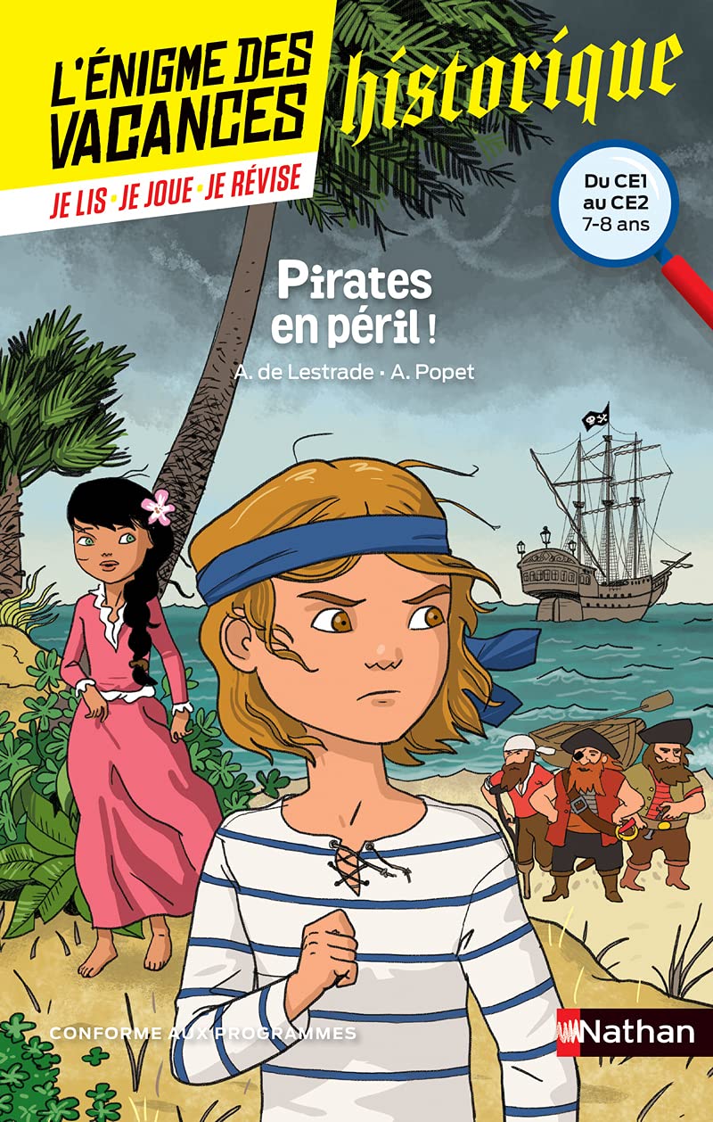 L'énigme des vacances - Pirates en péril ! - Un roman-jeu pour réviser les principales notions du programme - CE1 vers CE2 - 7/8 ans: Du CE1 au CE2 (33) 9782091931715