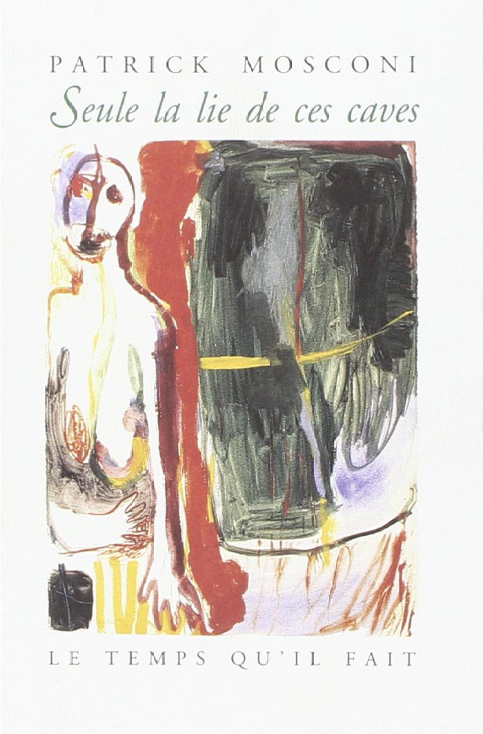 Seule la lie de ces caves 9782868532756