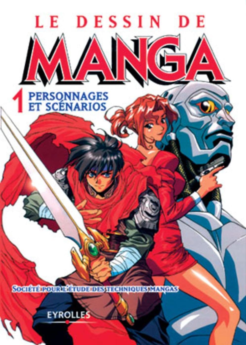 Le Dessin de Manga, tome 1 : Personnages et scénarios 9782212111323