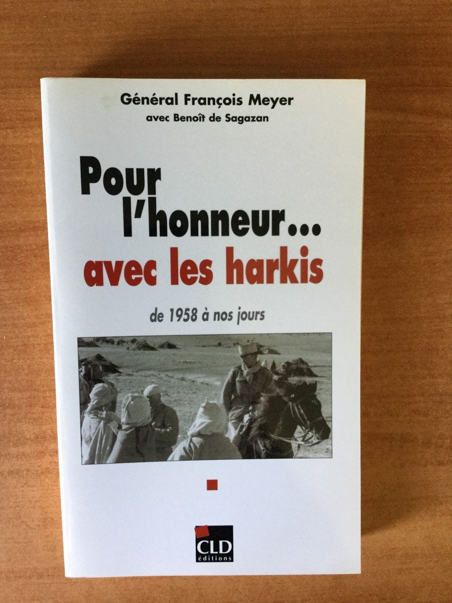 POUR L'HONNEUR... AVEC LES HARKIS, DE 1958 A NOS JOURS 9782854434606