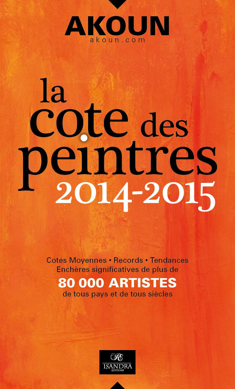 La cote des peintres : 2014-2015 9791092908008