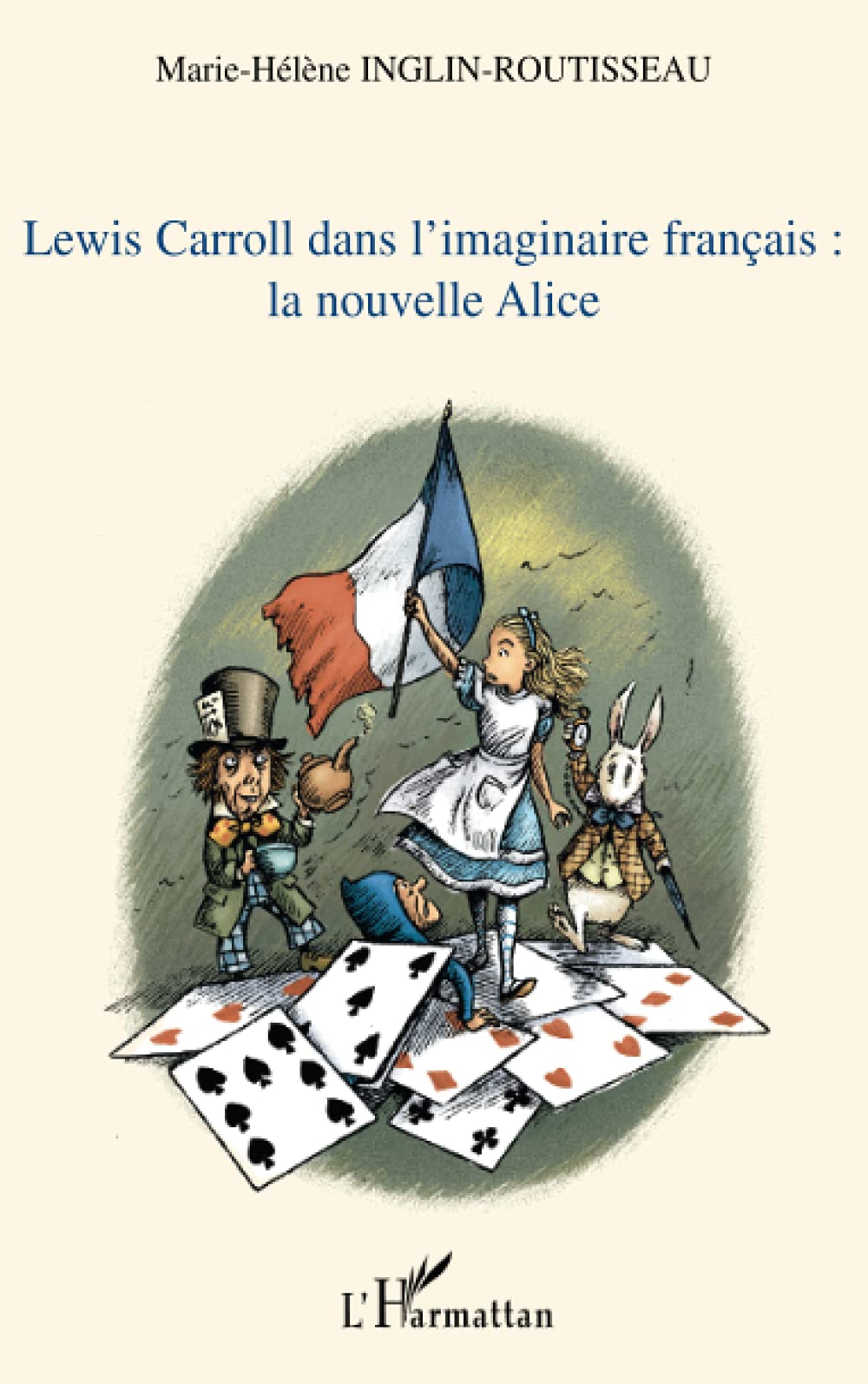 Lewis Carroll dans l'imaginaire français: la nouvelle Alice 9782296000322