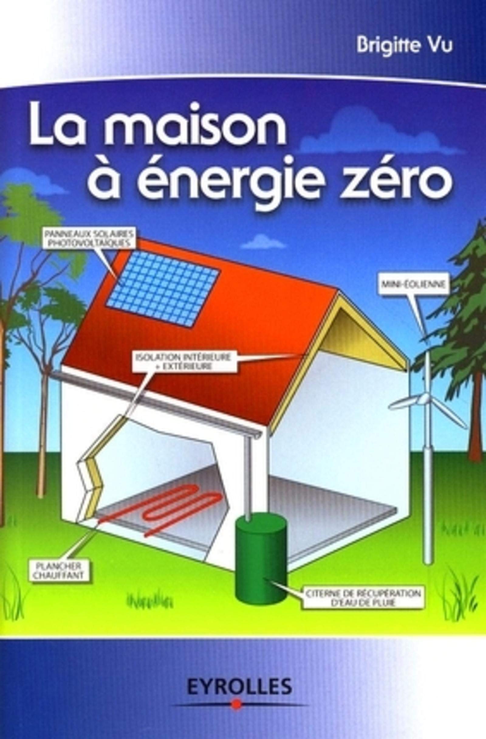 La maison à énergie zéro 9782212120899
