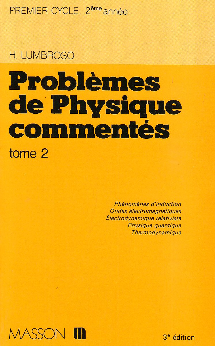 Problèmes de physique commentés Tome 2: Premier cycle universitaire, DEUG 2e année 9782225826825