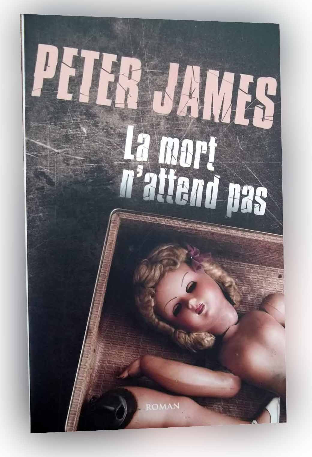 PETER JAMES La mort n attend pas ed 2012 Grand format 9782298051438