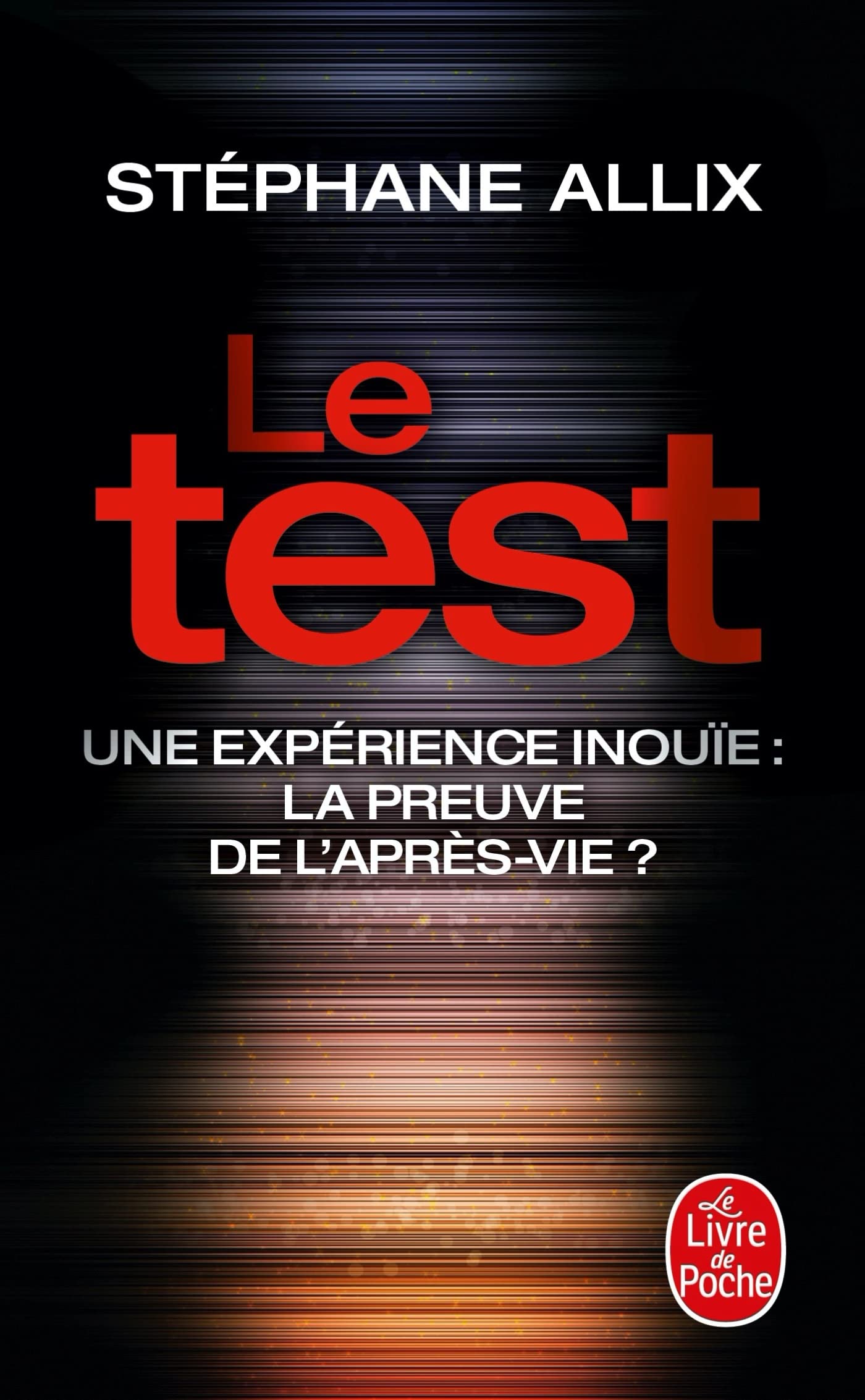 Le Test - Une expérience inouïe : la preuve de l'après-vie ? 9782253186434