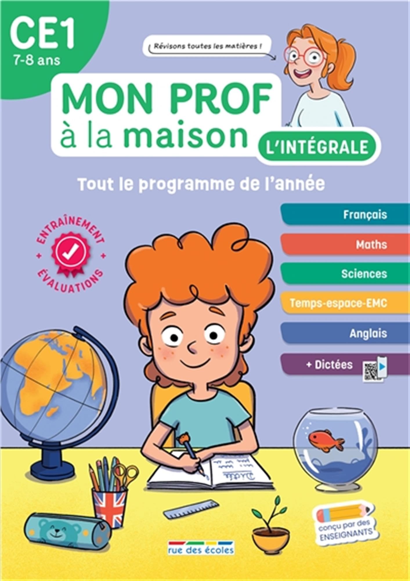 Mon prof à la maison - L'intégrale CE1 - Toute mon année: Français, maths, histoire-géo, anglais, évaluations, dictées... un outil complet pour réviser ! 9782820817372