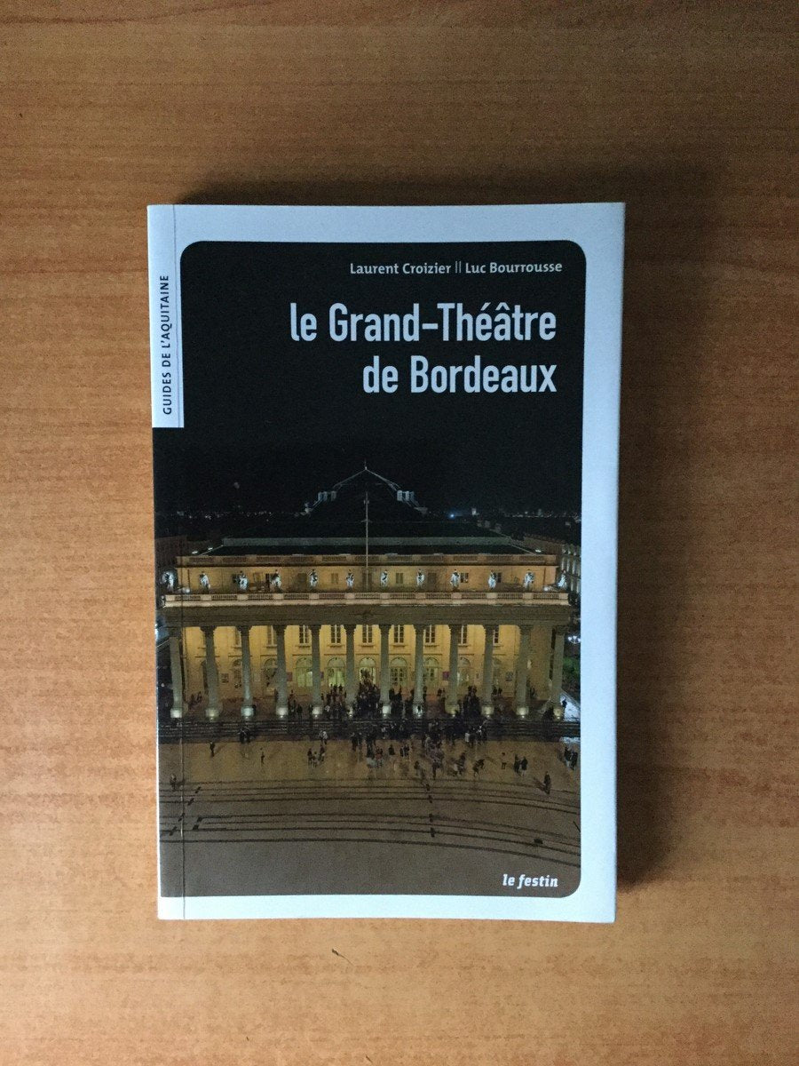 Le Grand Théâtre de Bordeaux 9782360620395