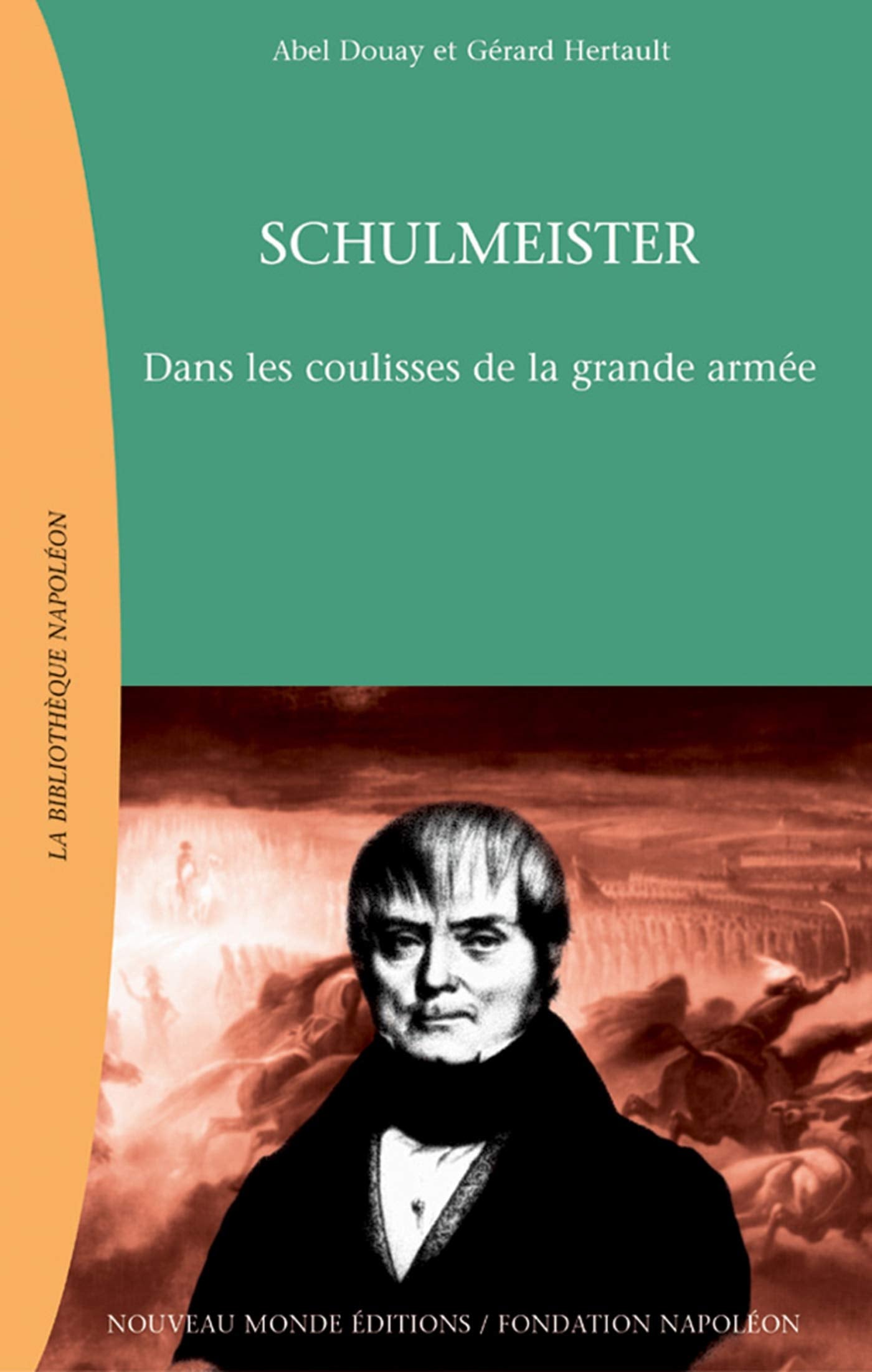 Schulmeister : Dans les coulisses de la grande armée 9782847360134