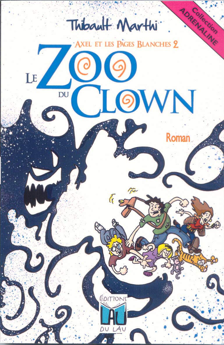 LE ZOO DU CLOWN (Axel et les pages blanches 2) 9782847502701