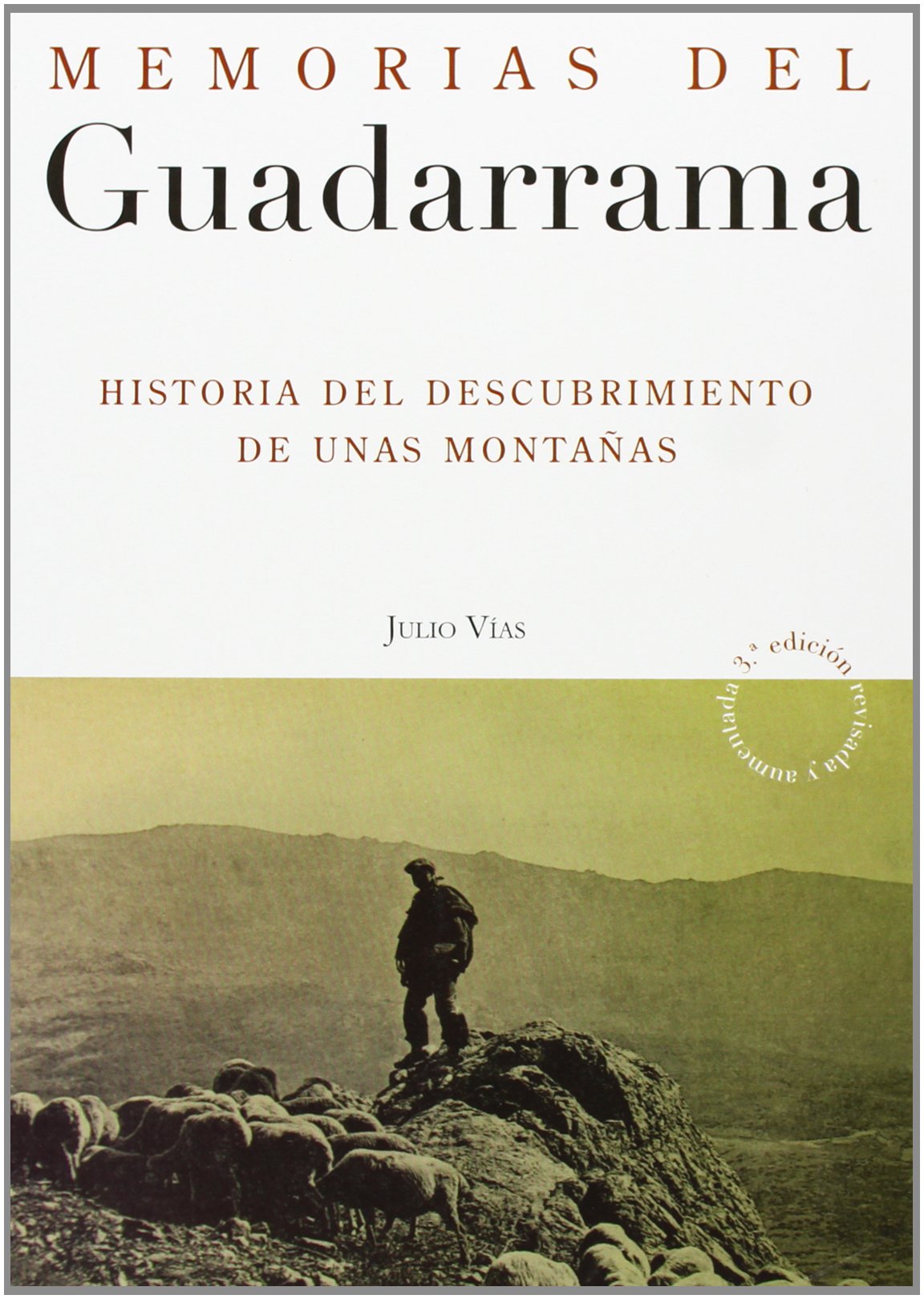 Memorias del Guadarrama: Historia del descubrimiento de unas montañas 9788498731002