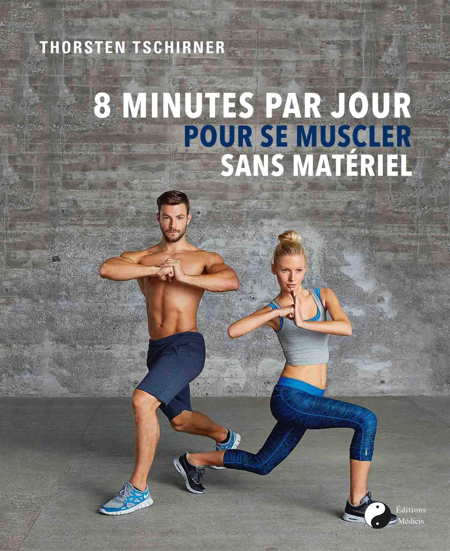 8 minutes par jour pour se muscler sans matériel 9782853276726