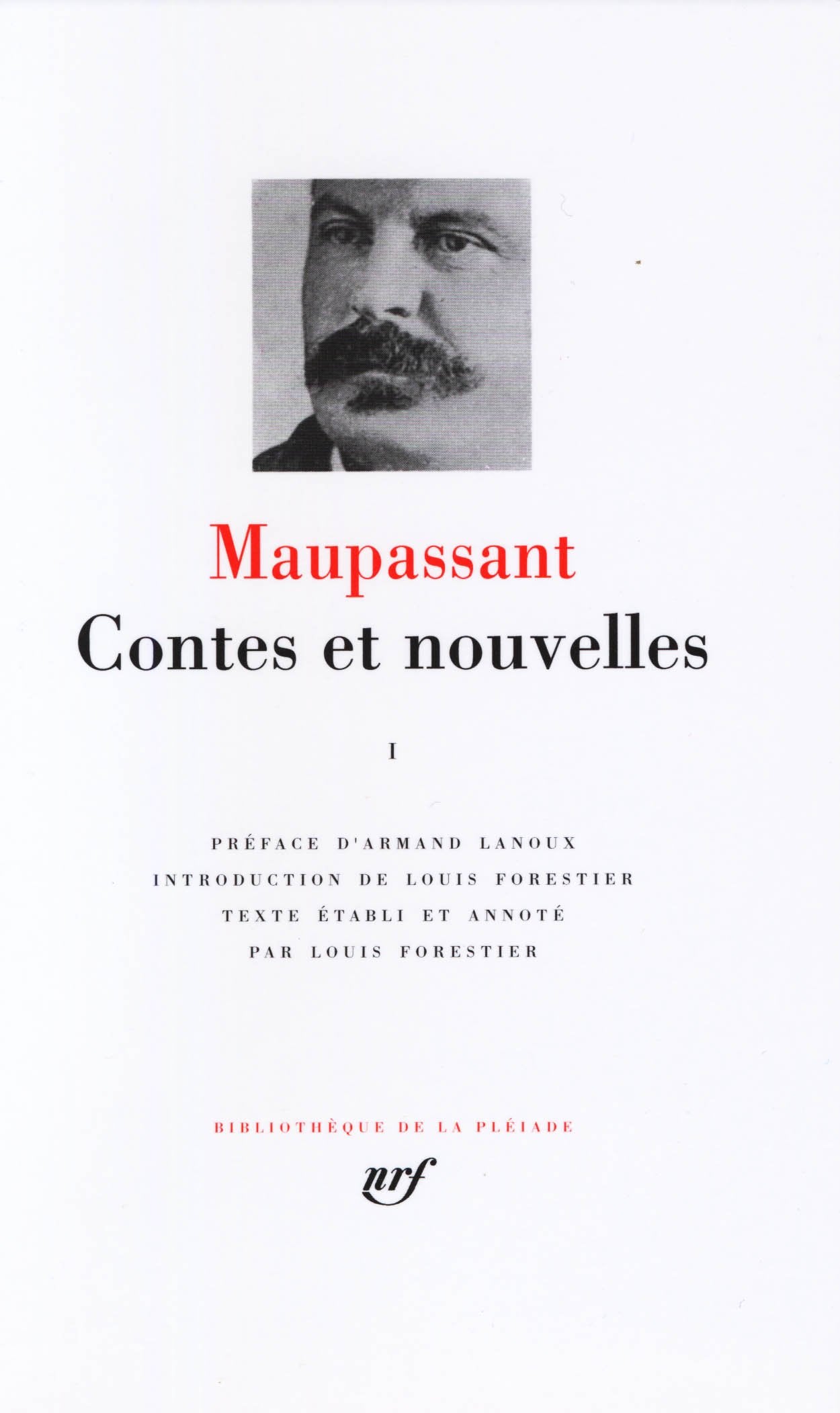 Maupassant : Contes et nouvelles, tome 1 : 1875 - Mars 1884 9782070108053