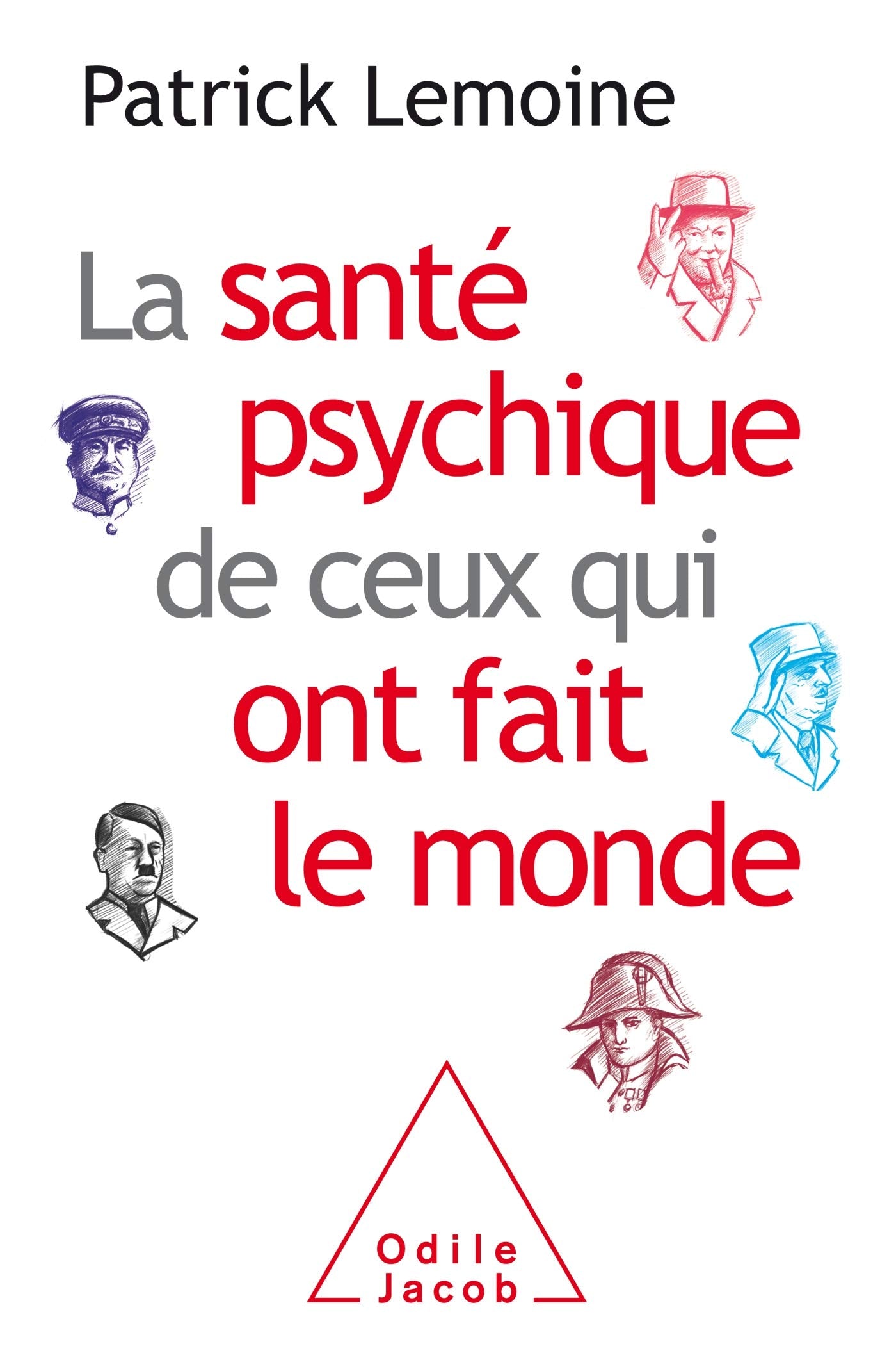 La Santé psychique de ceux qui ont fait le monde 9782738148063