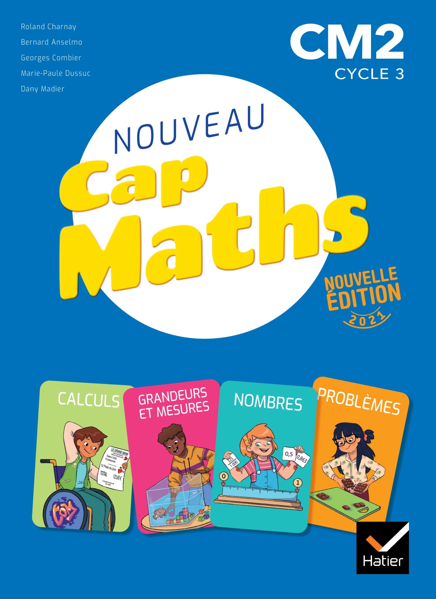 Cap Maths CM2 Éd. 2021 - Livre de l'élève Nombres, Calculs, Mesures 9782401079465