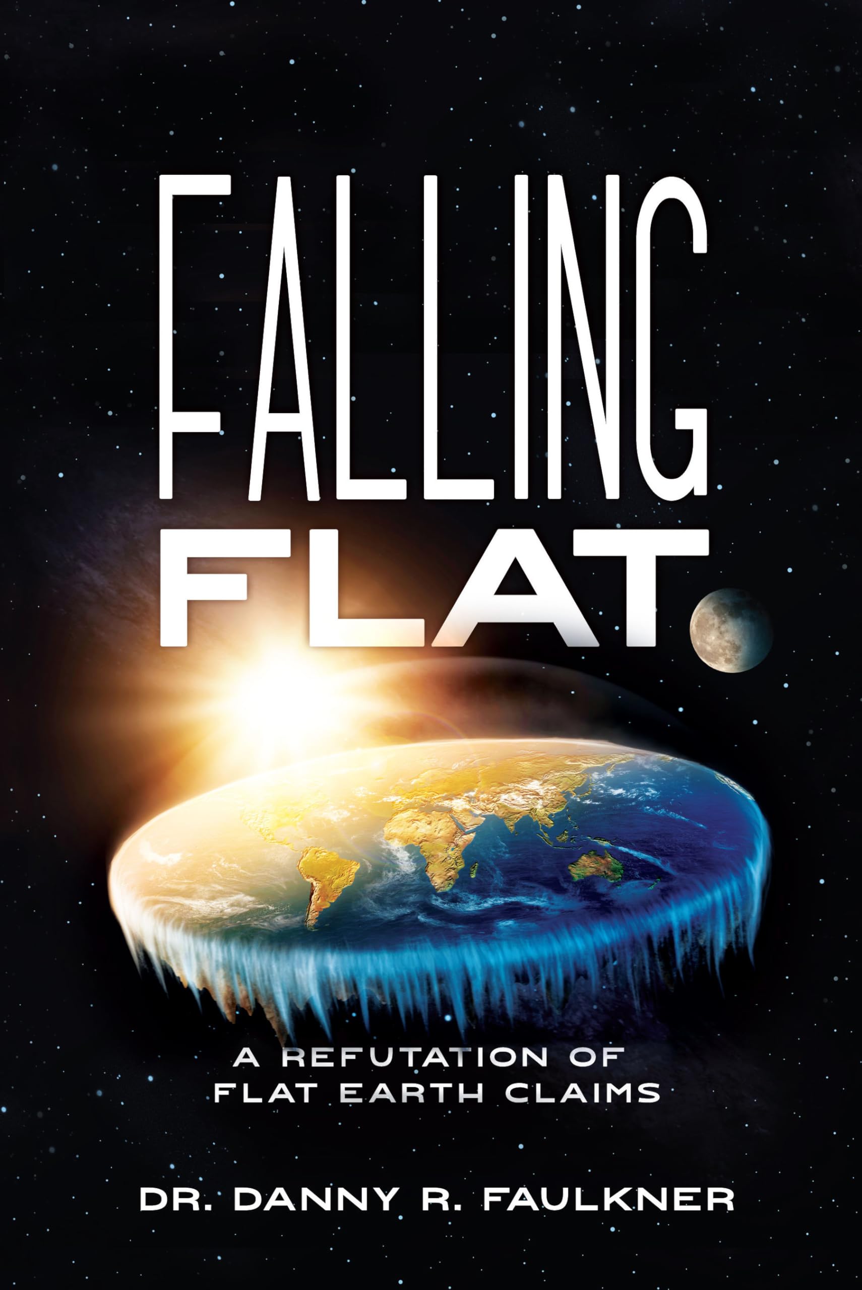 Falling Flat: A Refutation of Flat Earth Claims 9781683442066