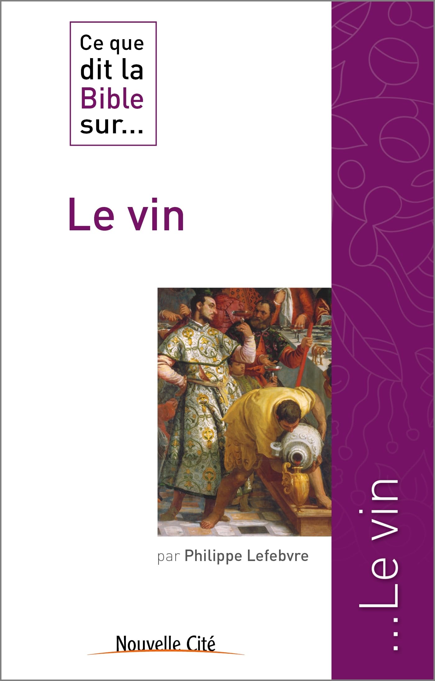 Ce que dit la Bible sur le vin 9782853136976