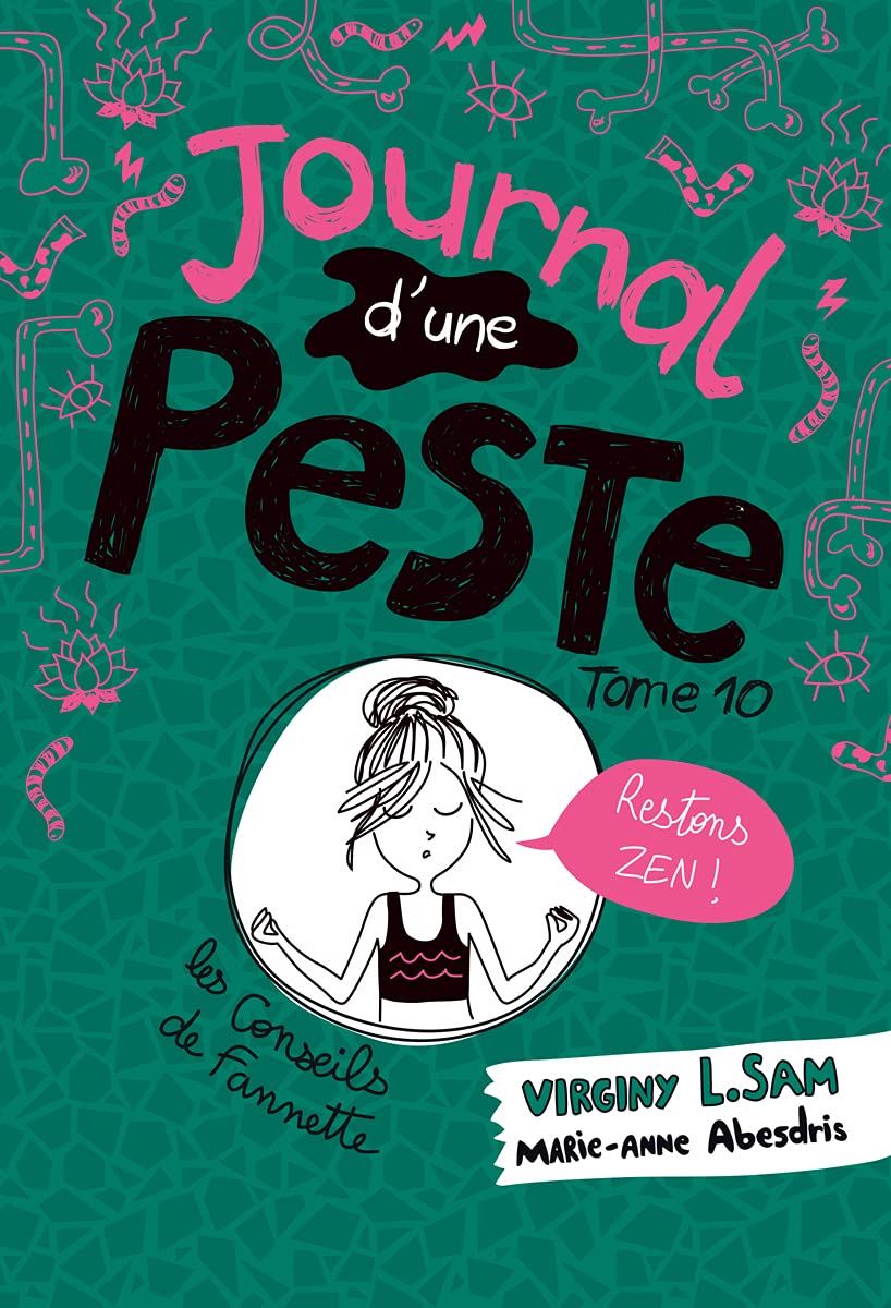 Le journal d'une peste - Journal d'une Peste, tome 10: Restons zen ! 9782732497327