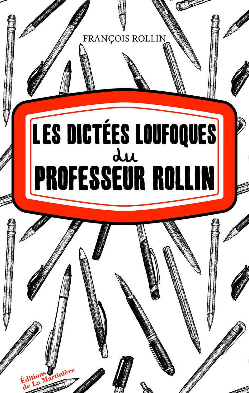 Les Dictées loufoques du professeur Rollin 9782732475158