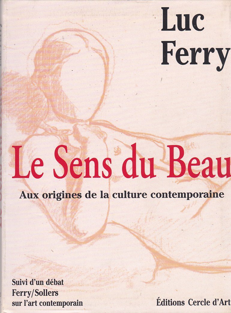 Le Sens du beau : Aux origines de la culture contemporaine 9782702205129