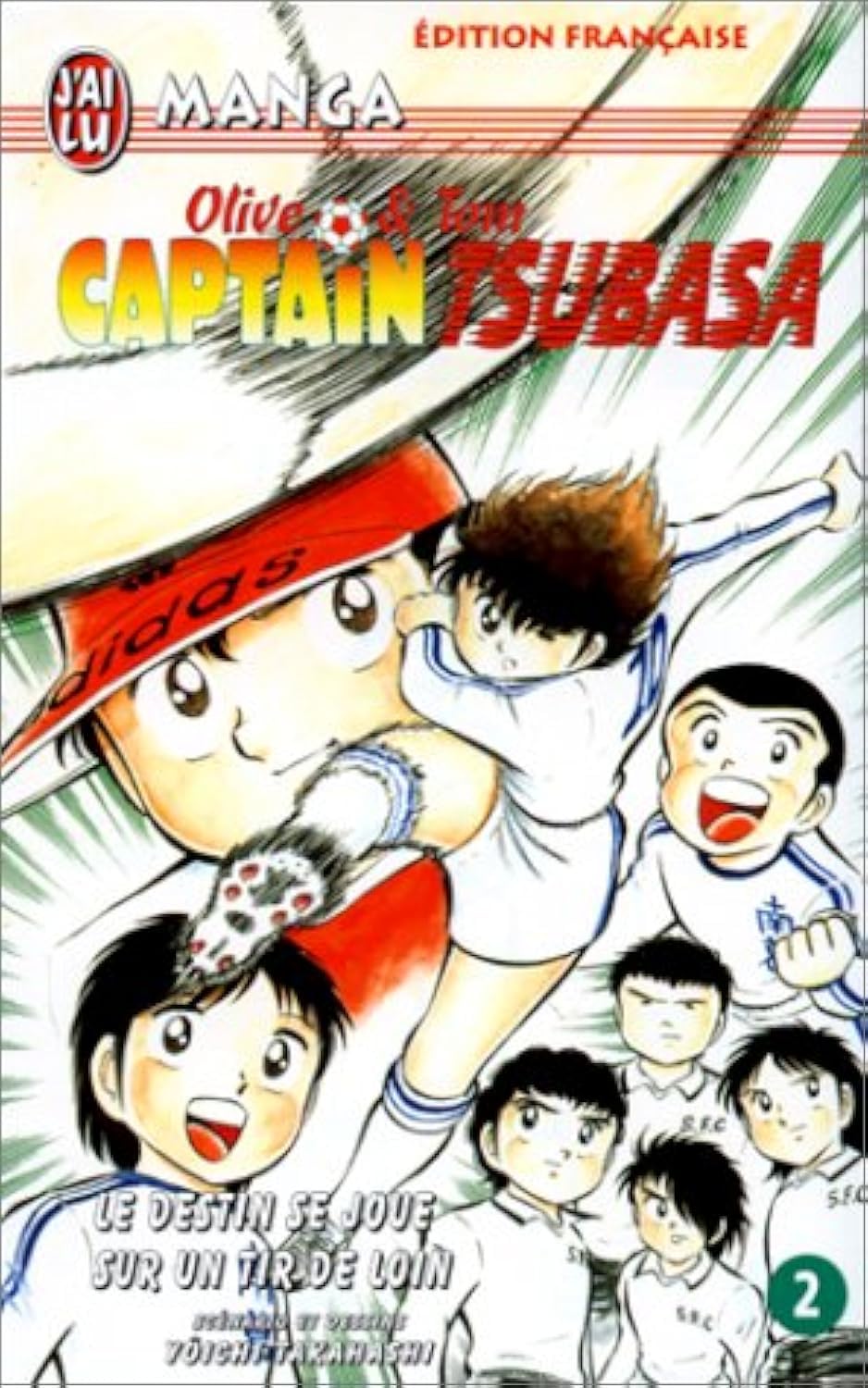Captain Tsubasa, tome 2 : Le Destin se joue sur un tir de loin 9782290053225