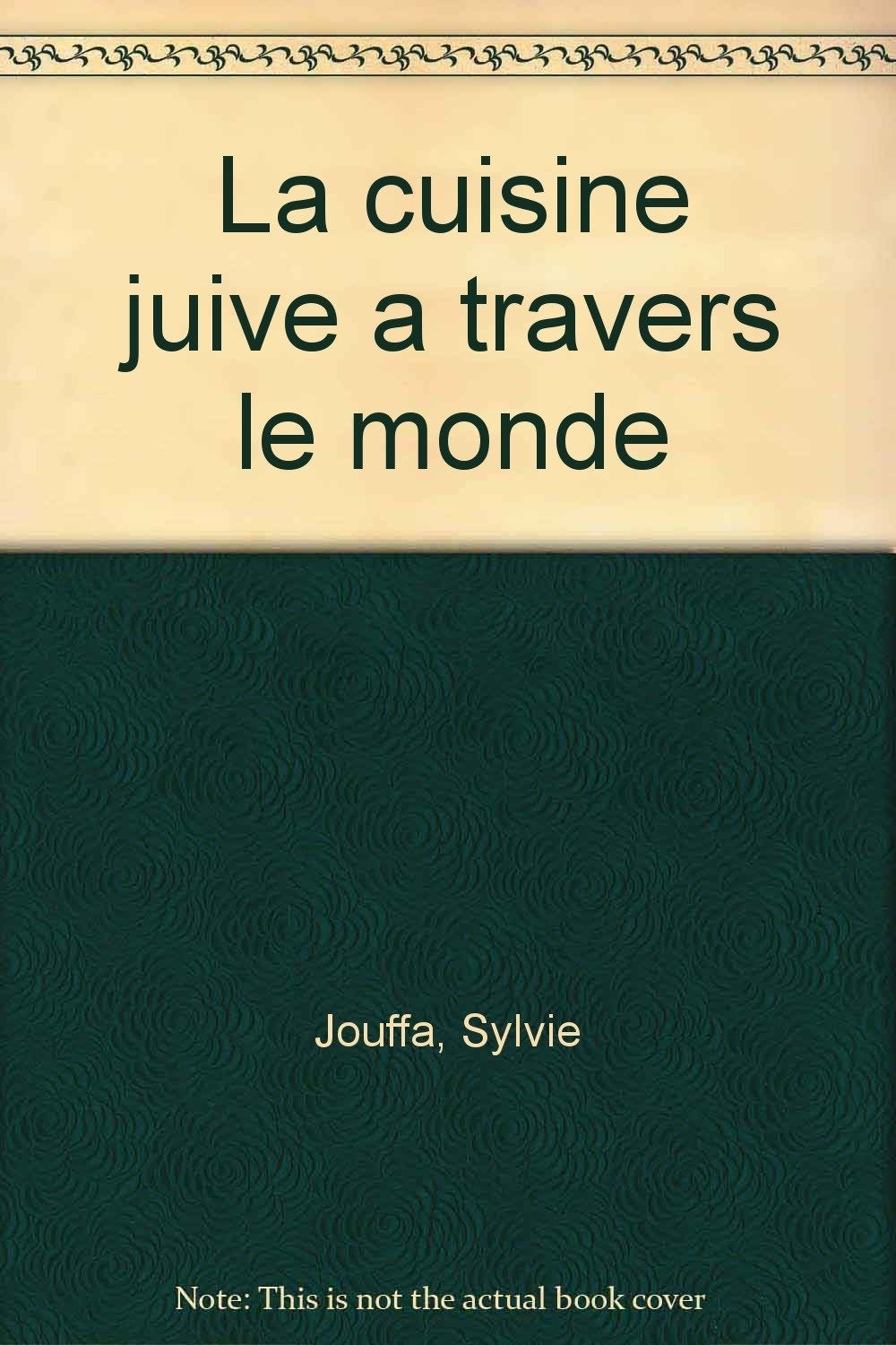 Cuisine juive a travers le monde (La) 9782868550453