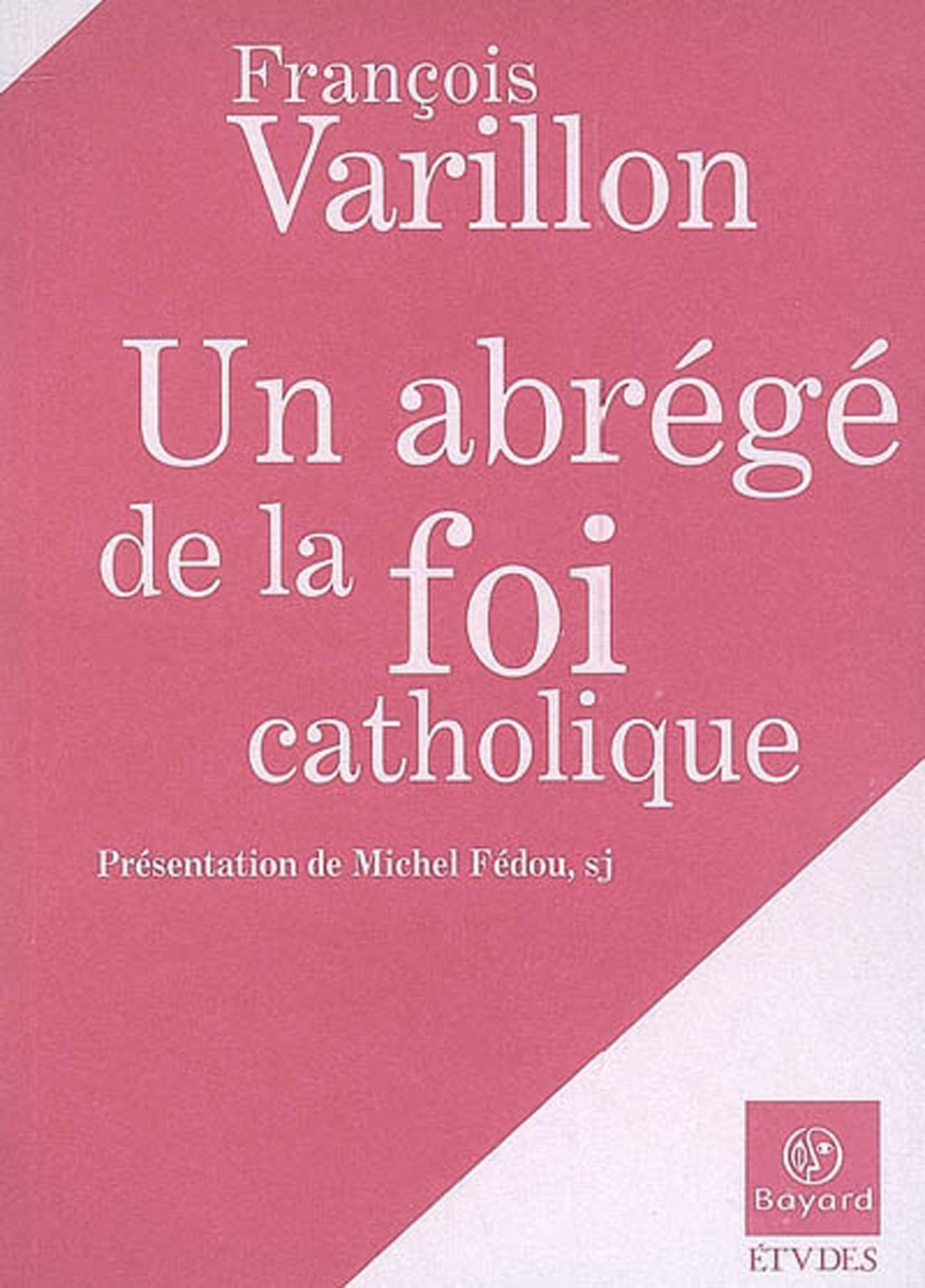 UN ABRÉGÉ DE LA FOI CATHOLIQUE 9782227476189