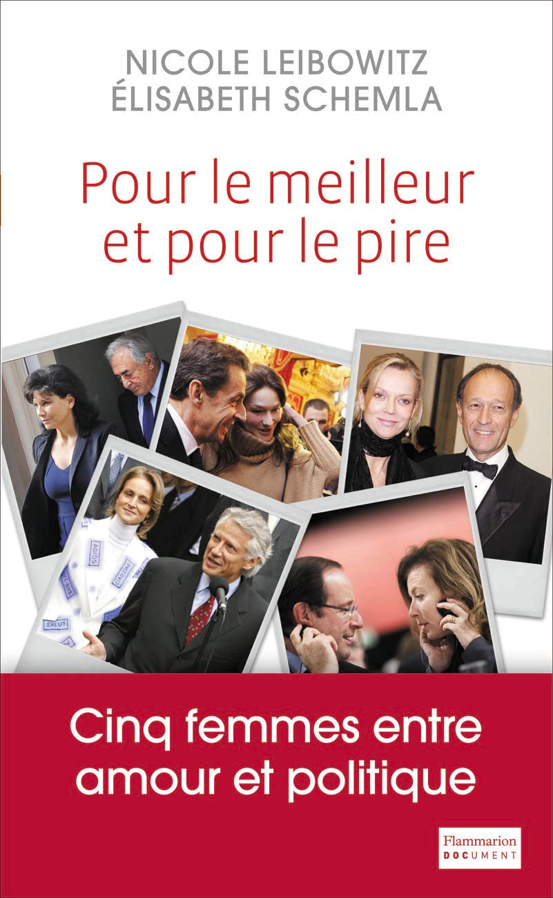 Pour le meilleur et pour le pire. Cinq femmes entre amour et politique 9782081279674