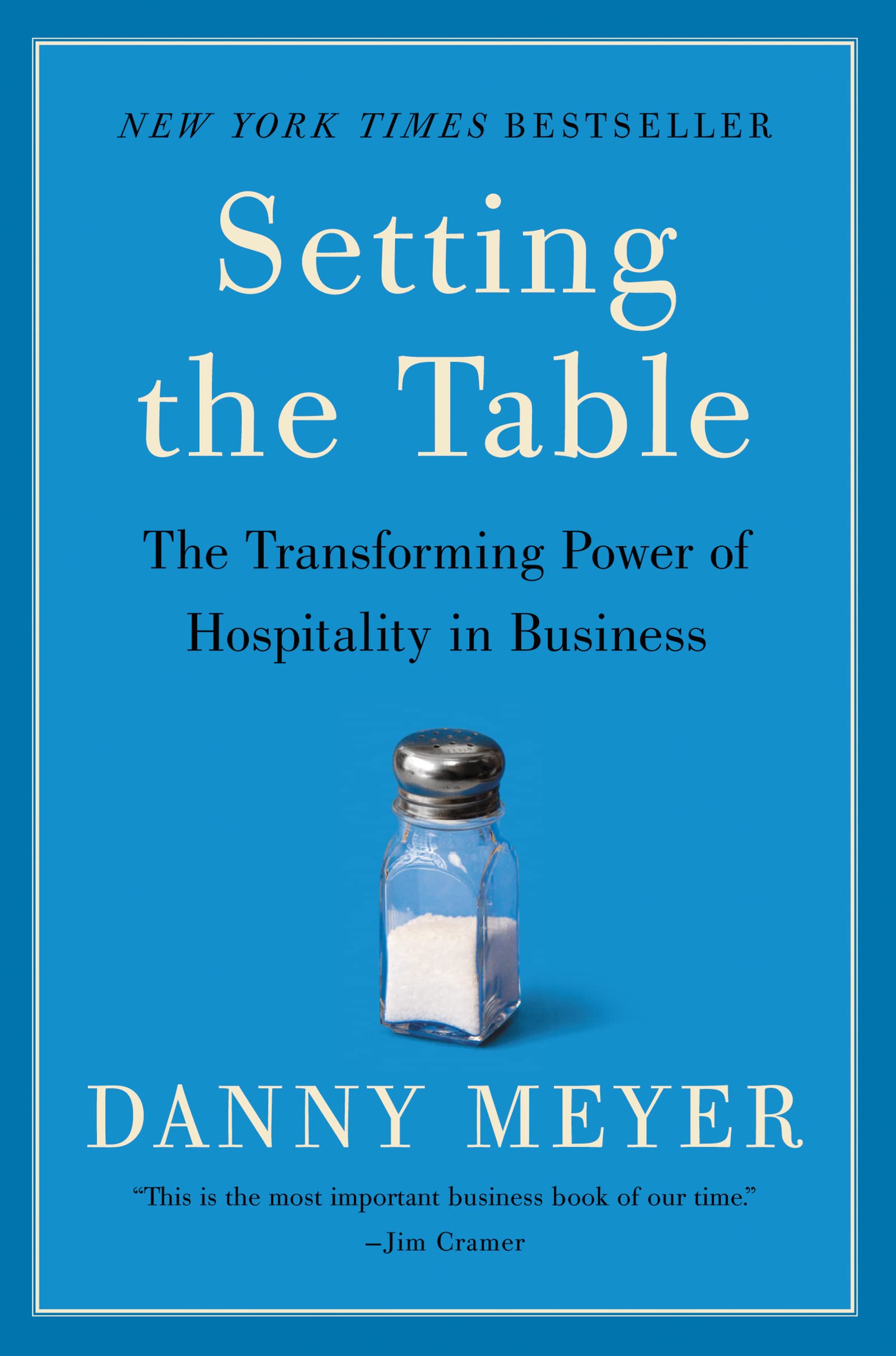 Setting the Table: The Transforming Power of Hospitality in Business 9780060742768