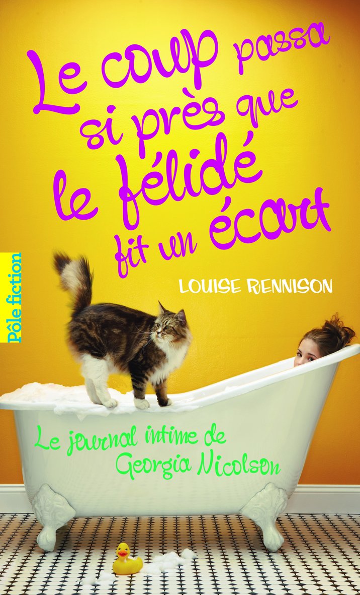 Le journal intime de Georgia Nicolson, 9 : Le coup passa si près que le félidé fit un écart 9782070652471