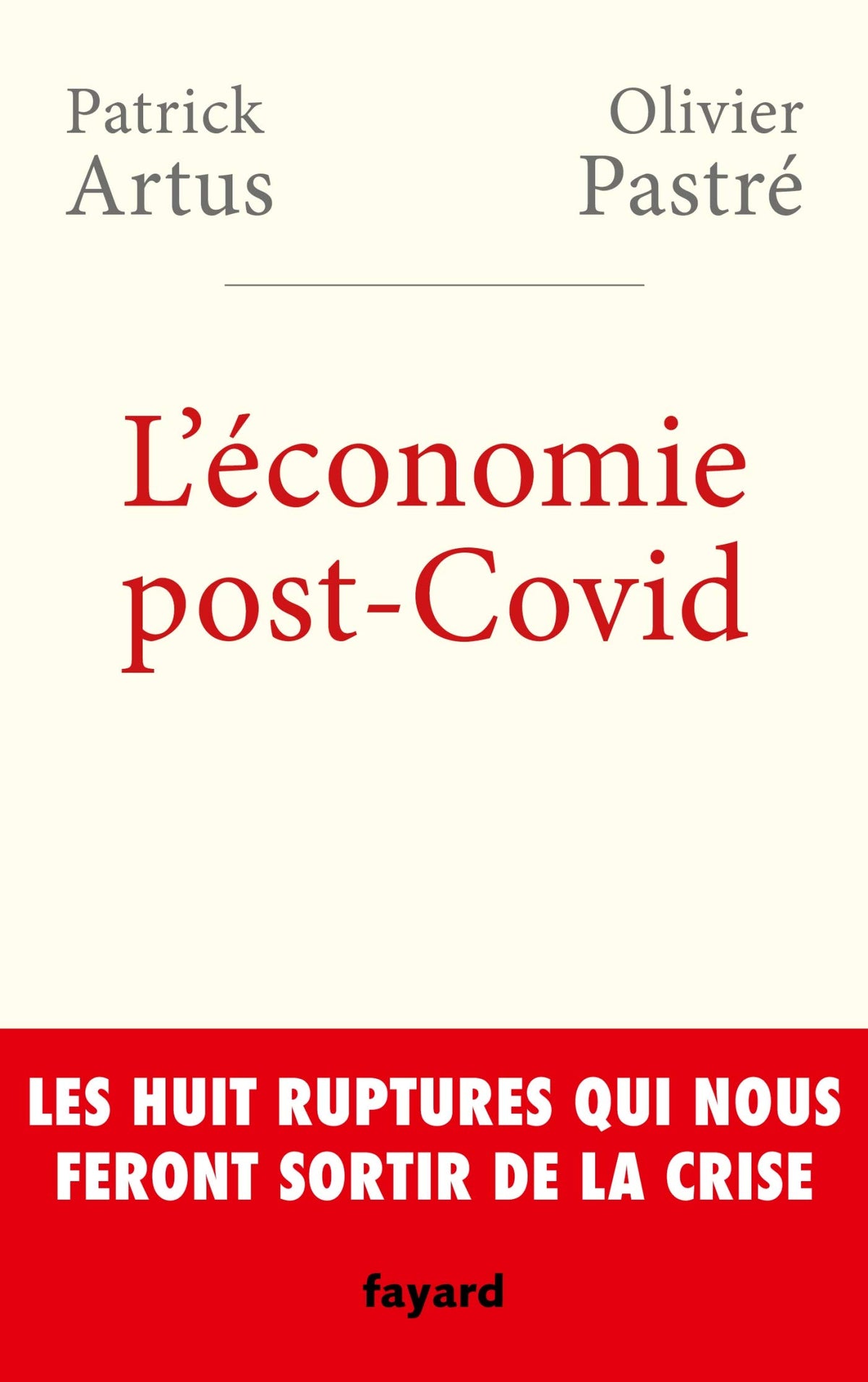 L'économie post-Covid: Les huit ruptures qui nous feront sortir de la crise 9782213717616