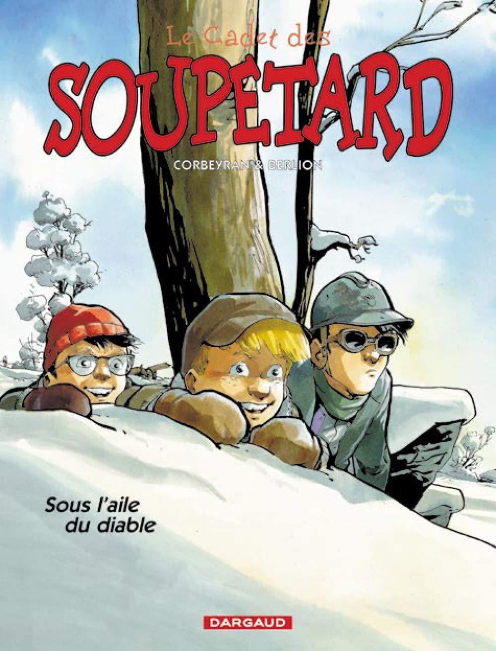 Le Cadet des Soupetard - Tome 6 - Sous l'aile du diable 9782205051735