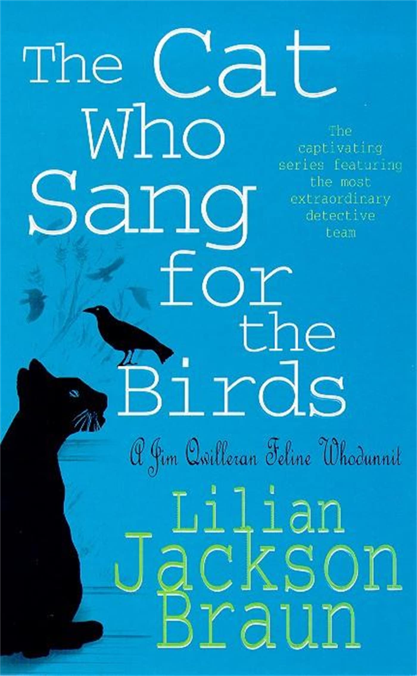 The Cat Who Sang for the Birds (The Cat Who… Mysteries, Book 20): An enchanting feline whodunit for cat lovers everywhere 9780747253921