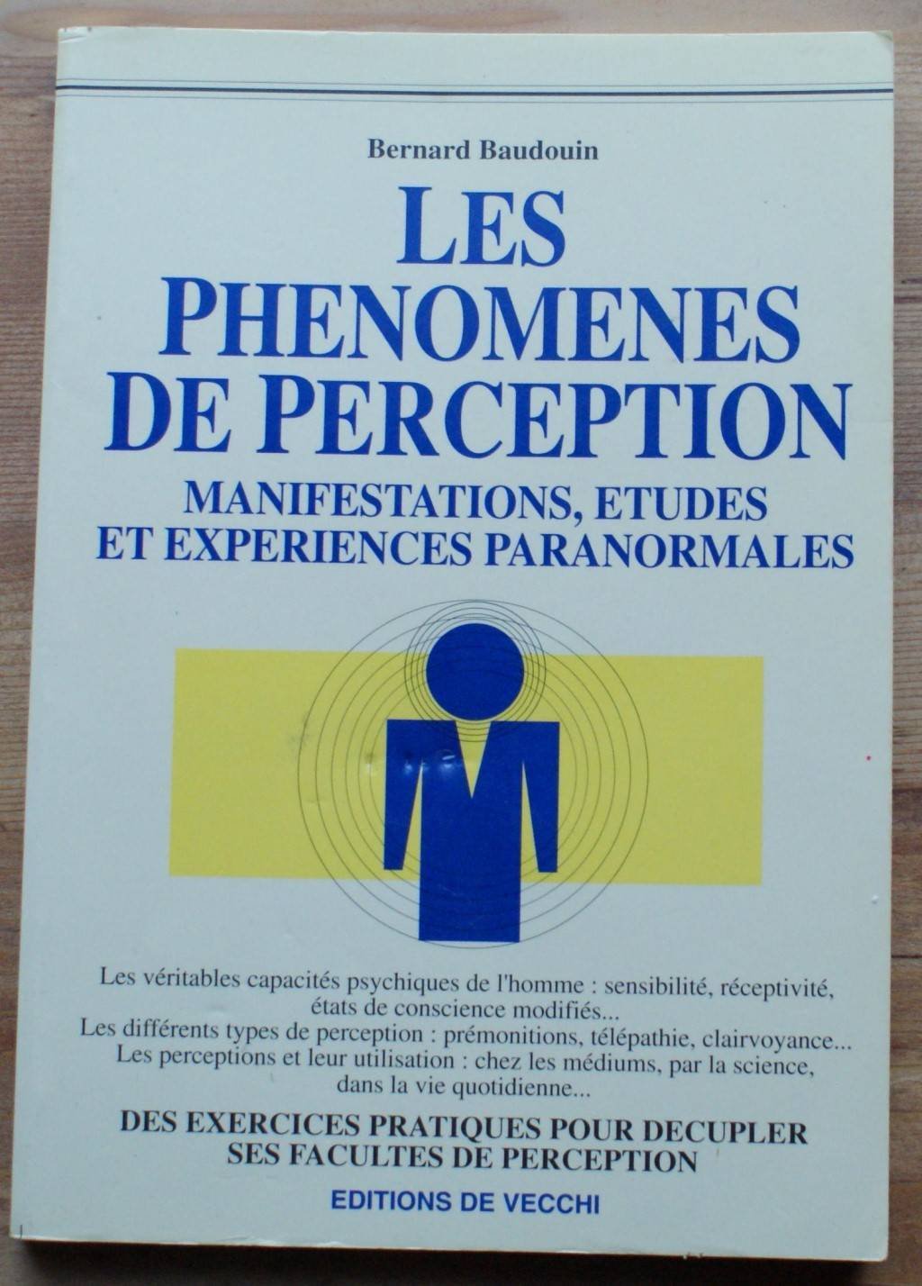 Les Phenomenes De Perception. Manifestations, Etudes Et Experiences Paranormales 9782732828862