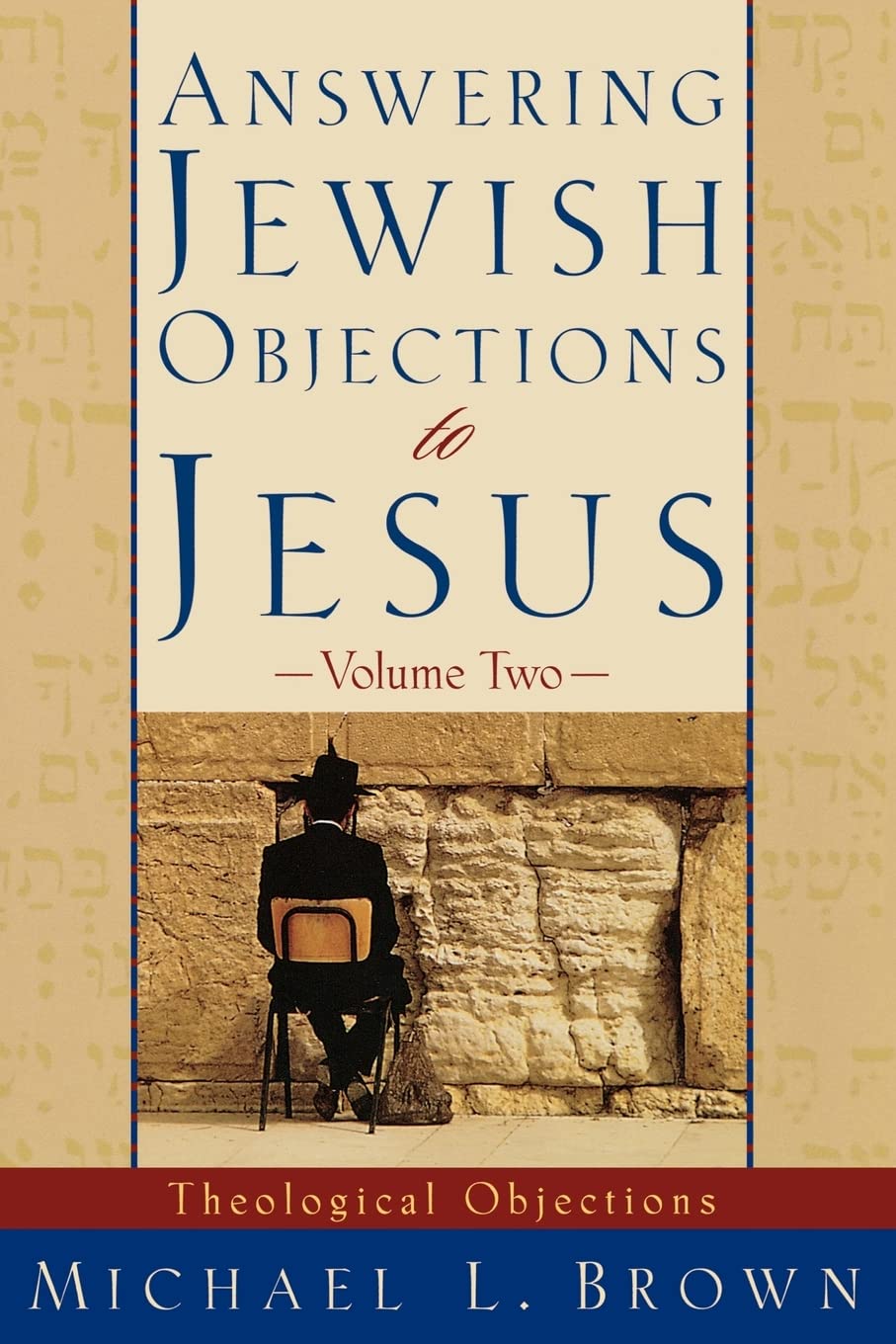 Answering Jewish Objections to Jesus: Theological Objections Vol. 2 9780801063343