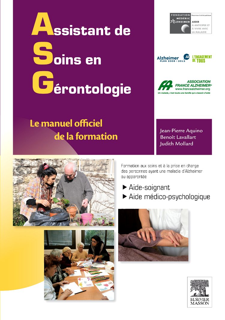 Assistant de Soins en Gérontologie: Le manuel officiel de la formation 9782294711626