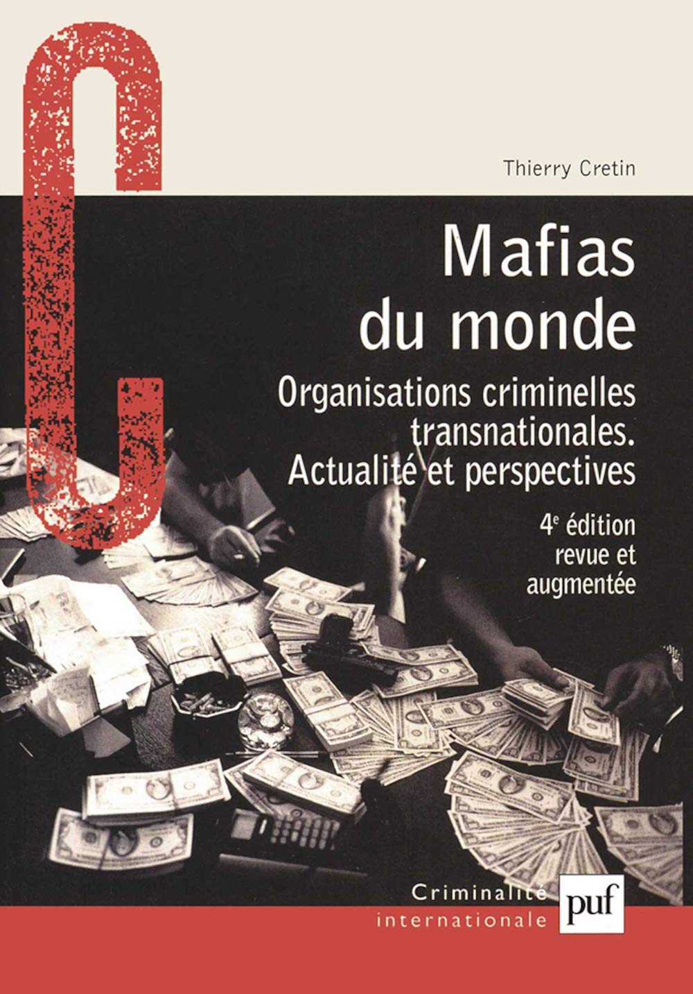 Mafias du monde : Organisations criminelles transnationales - Actualité et perspectives 9782130544005