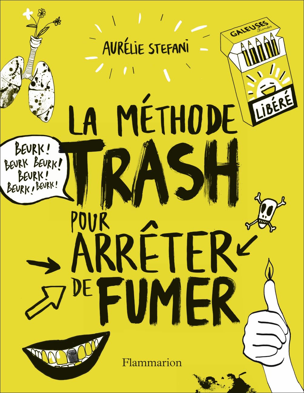 La méthode trash pour arrêter de fumer 9782081488953