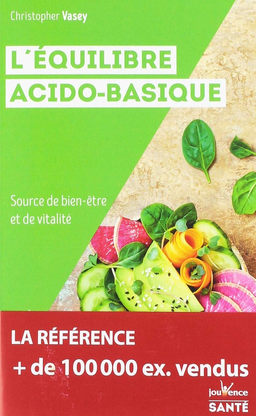 EQUILIBRE ACIDO-BASIQUE (L'): Source de bien-être et de vitalité 9782889532339