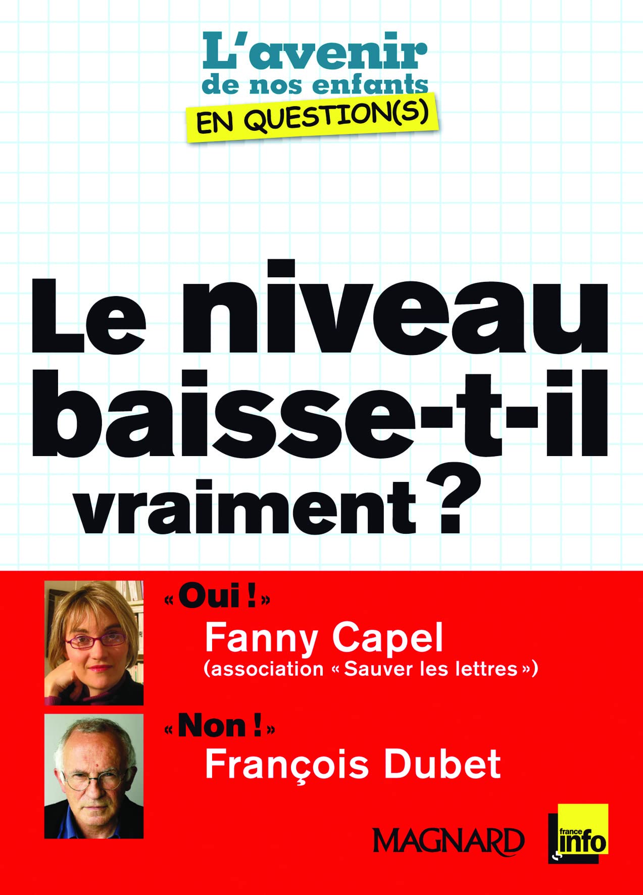 Le niveau baisse-t-il vraiment ?: Oui ! " : Fanny Capel / " Non ! " : François Dub 9782210747845