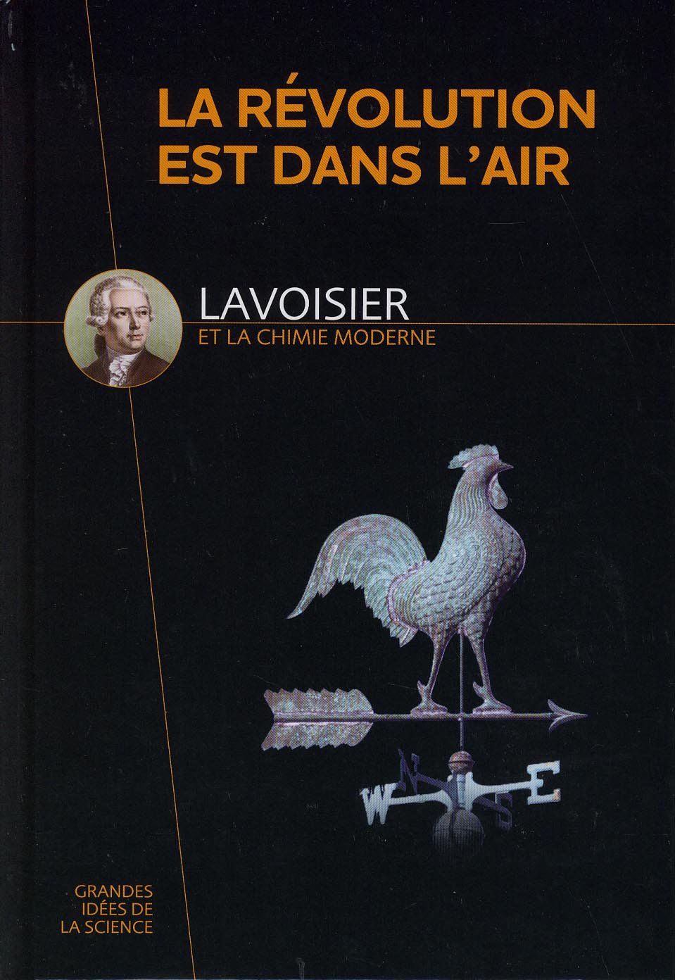 La révolution est dans l'air - Lavoisier et la chimie Moderne 