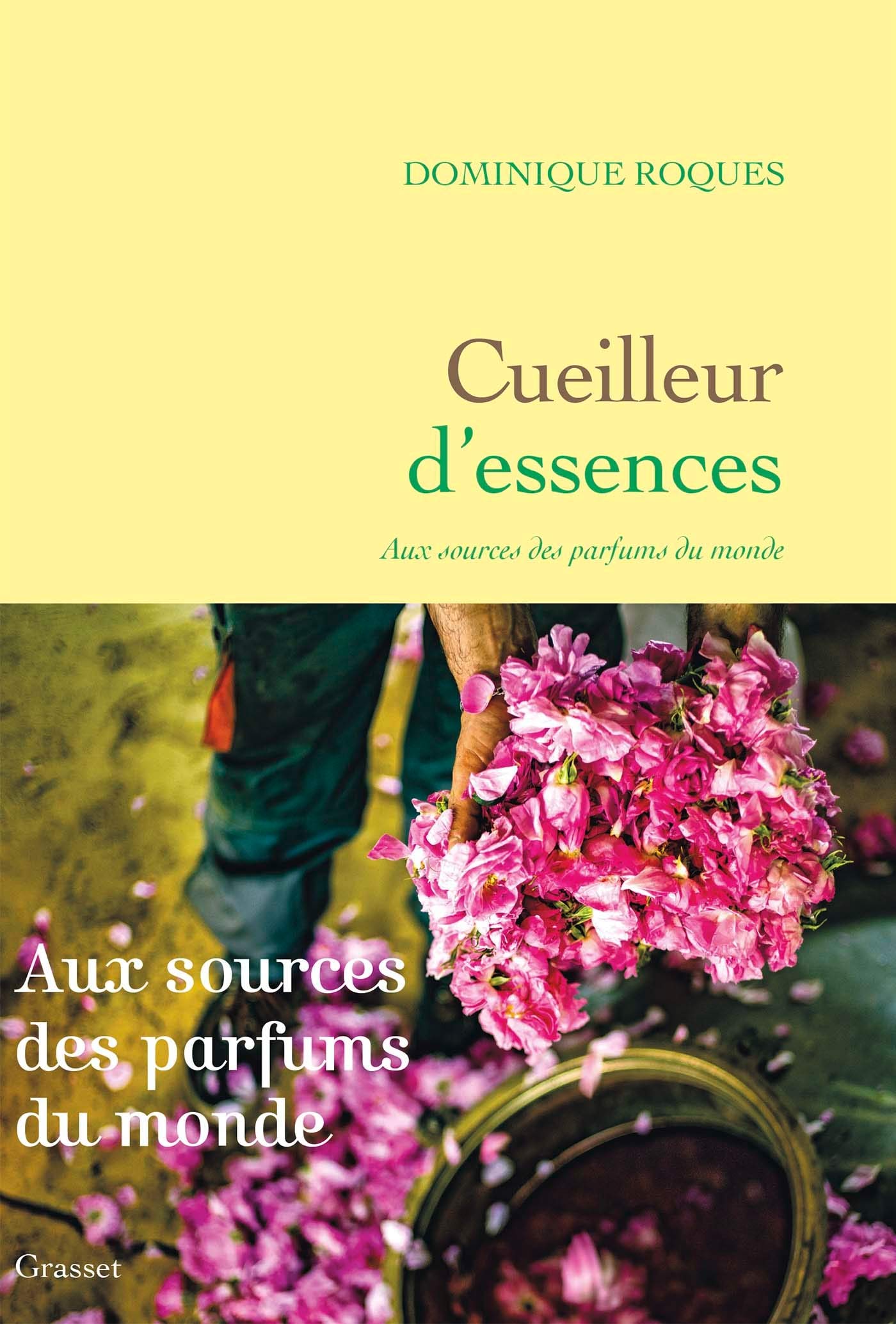 Cueilleur d'essences: Aux sources des parfums du monde 9782246826231