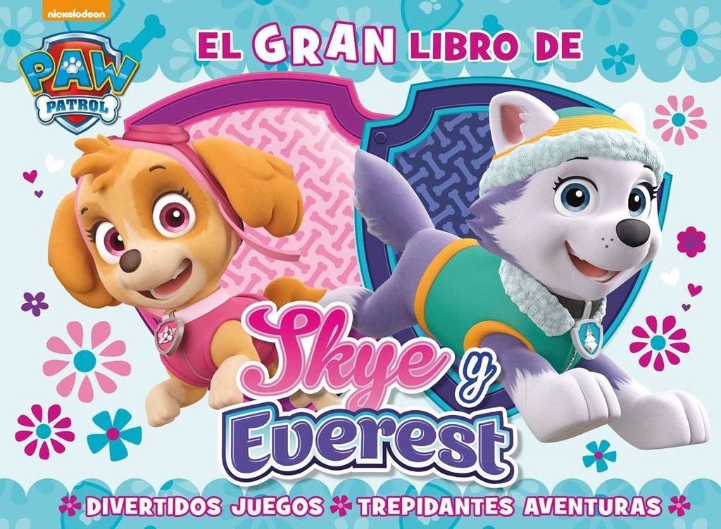 Paw Patrol | Patrulla Canina. Actividades - El gran libro de Sky y Everest: Divertidos juegos y trepidantes actividades 9788448847562