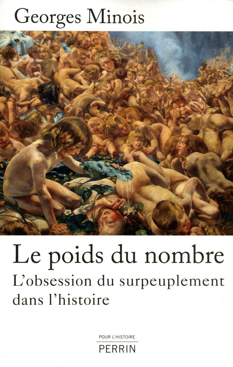 Le poids du nombre: L'obsession du surpeuplement dans l'histoire 9782262032241