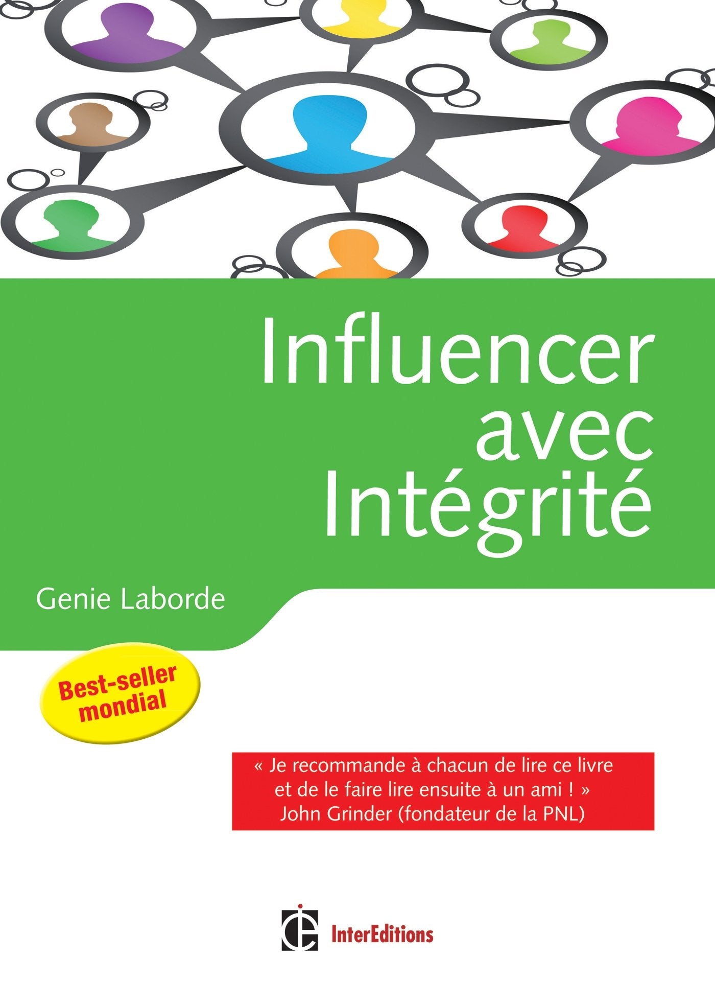 Influencer avec intégrité - La Programmation Neuro-Linguistique dans l'entreprise: La Programmation Neuro-Linguistique dans l'entreprise 9782729612580
