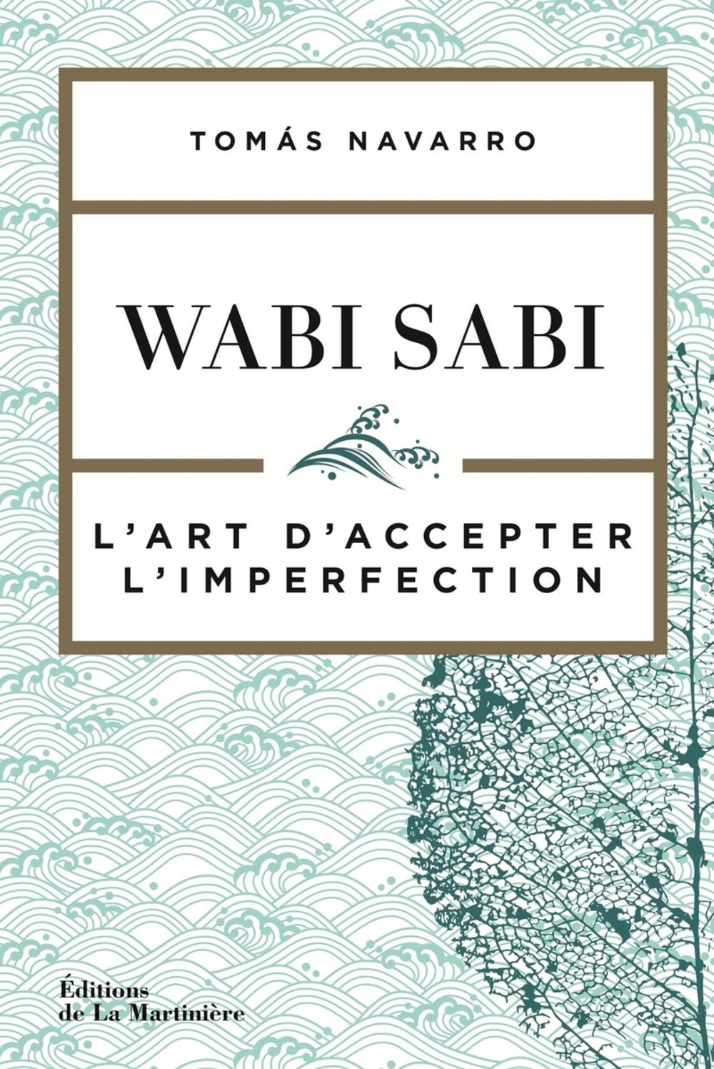 Wabi Sabi: L'art d'accepter l'imperfection 9782732489971