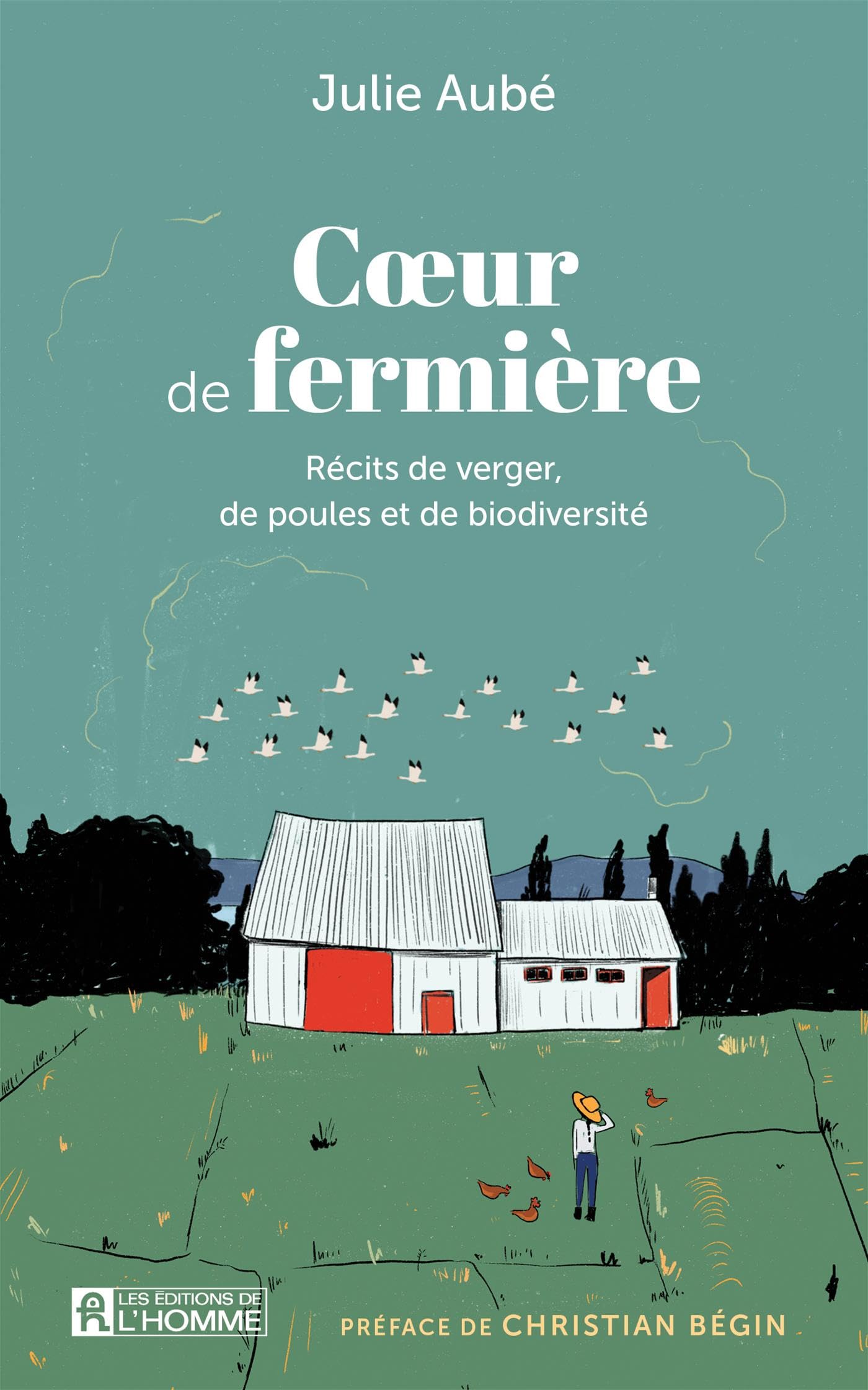 Coeur de fermière: Récits de verger, de poules et de biodiversité 9782761963596